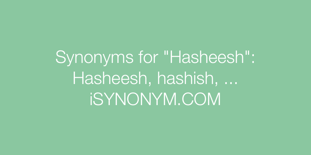 Synonyms Hasheesh