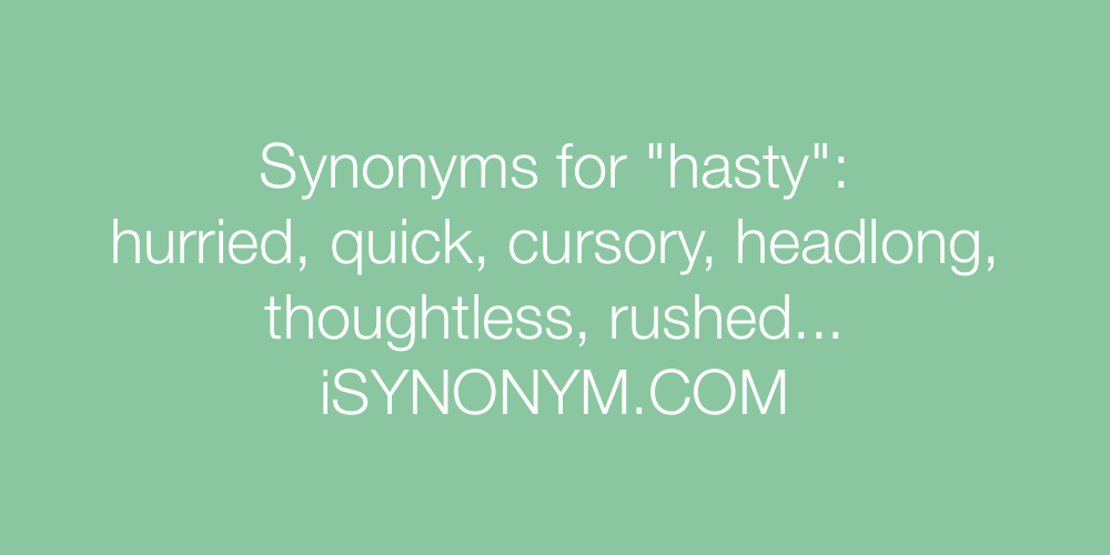 Synonyms hasty