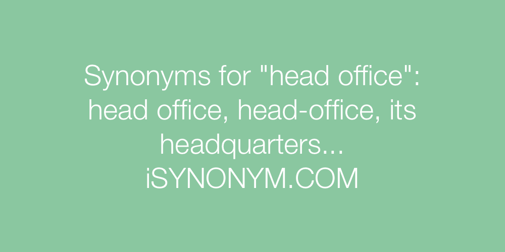 Synonyms head office