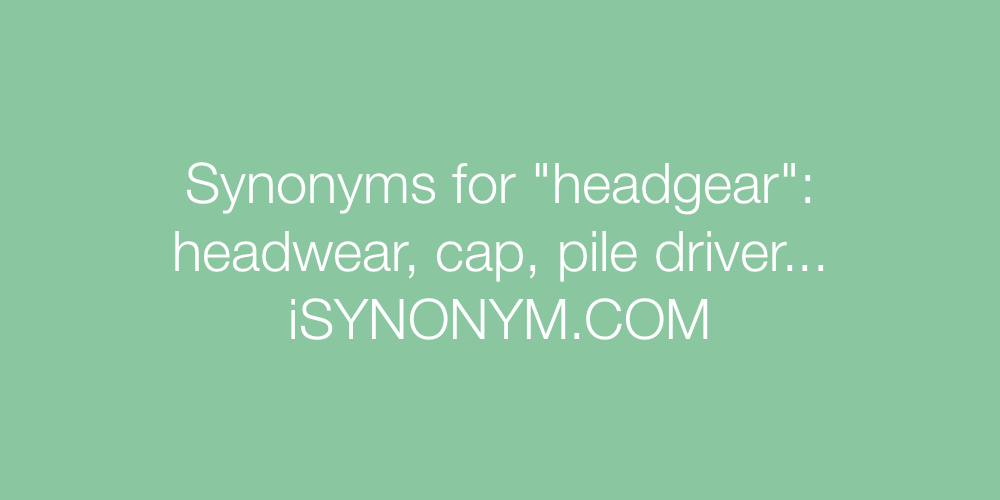 Synonyms headgear