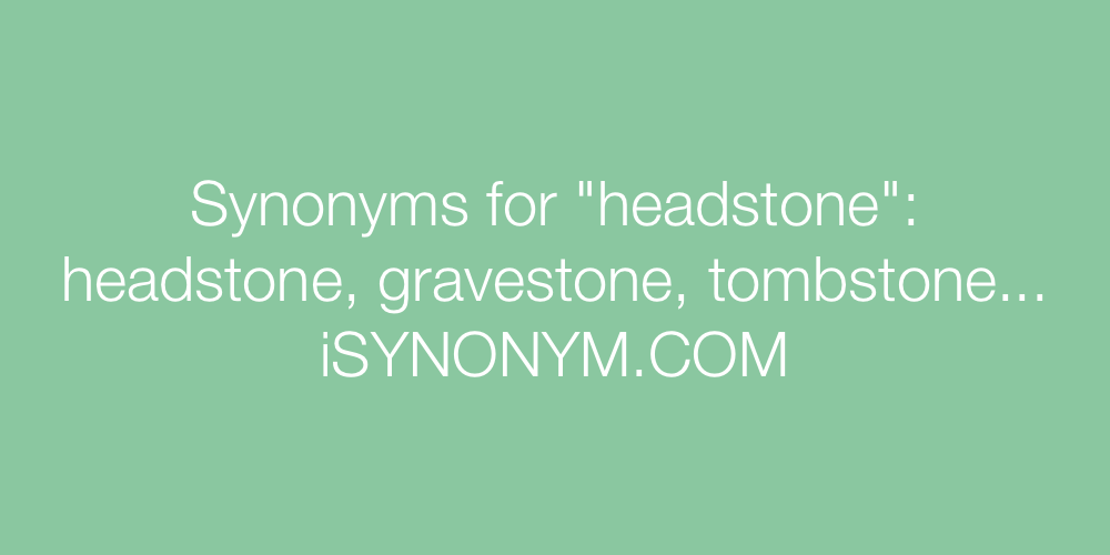 Synonyms headstone