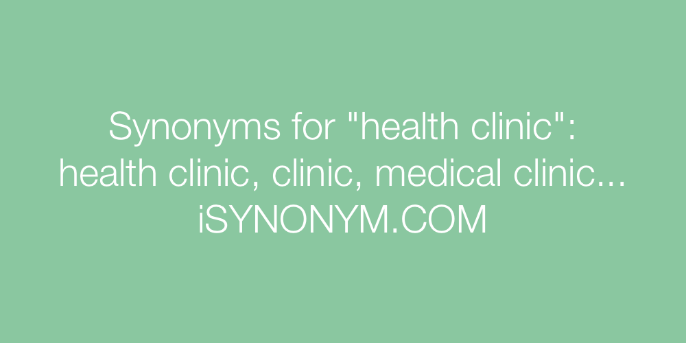 Synonyms health clinic