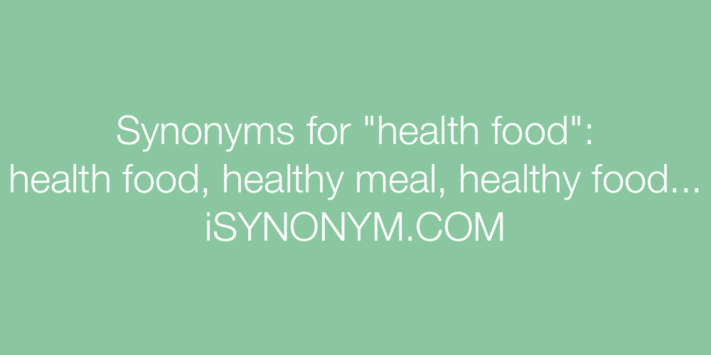 Synonyms health food