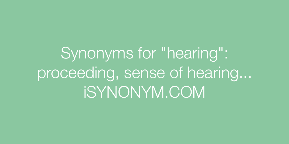 Synonyms hearing