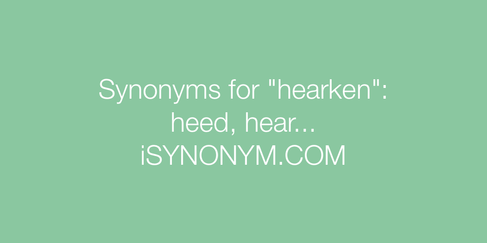 Synonyms hearken