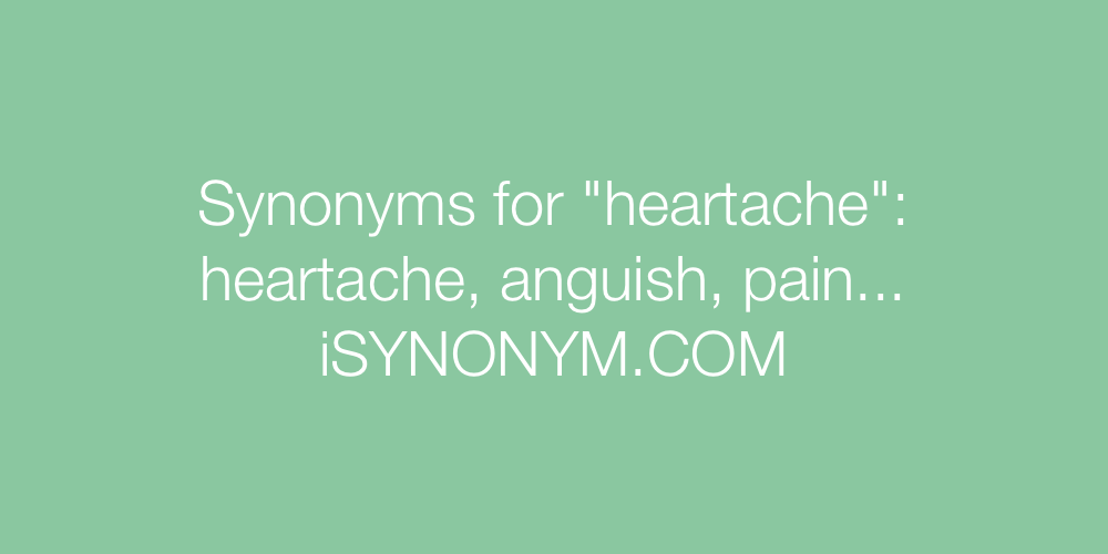 Synonyms heartache