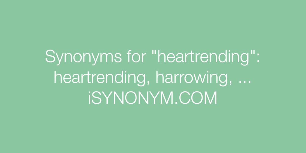 Synonyms heartrending