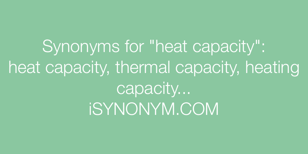 Synonyms heat capacity