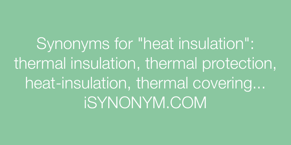 Synonyms heat insulation