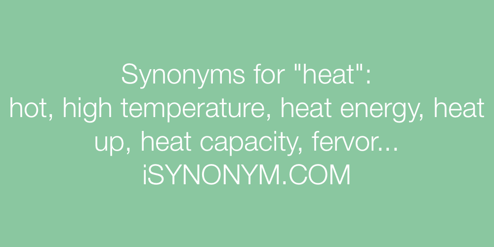 Synonyms heat