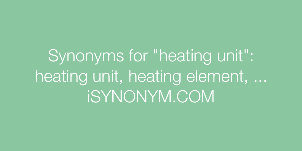 Synonyms heating unit