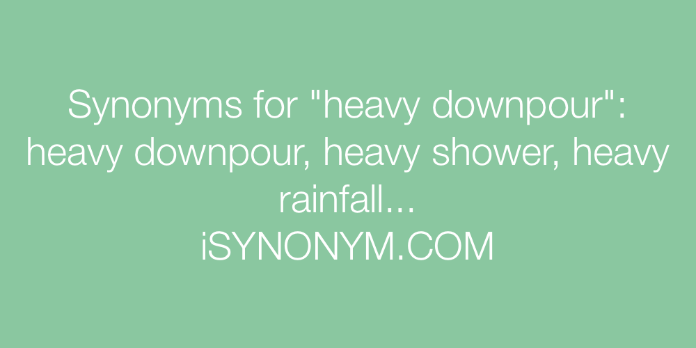 Synonyms heavy downpour