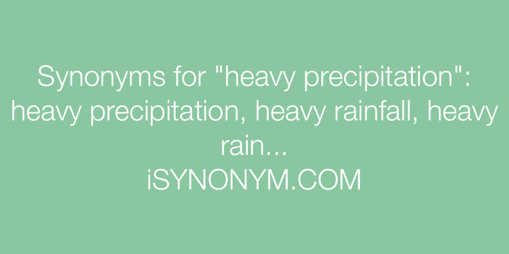 Synonyms heavy precipitation