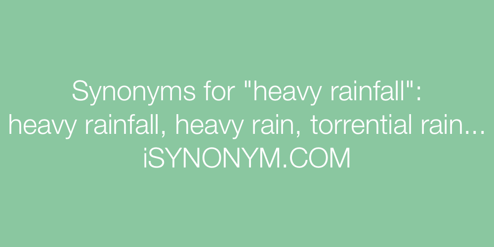 Synonyms heavy rainfall