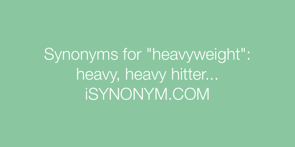 Synonyms heavyweight