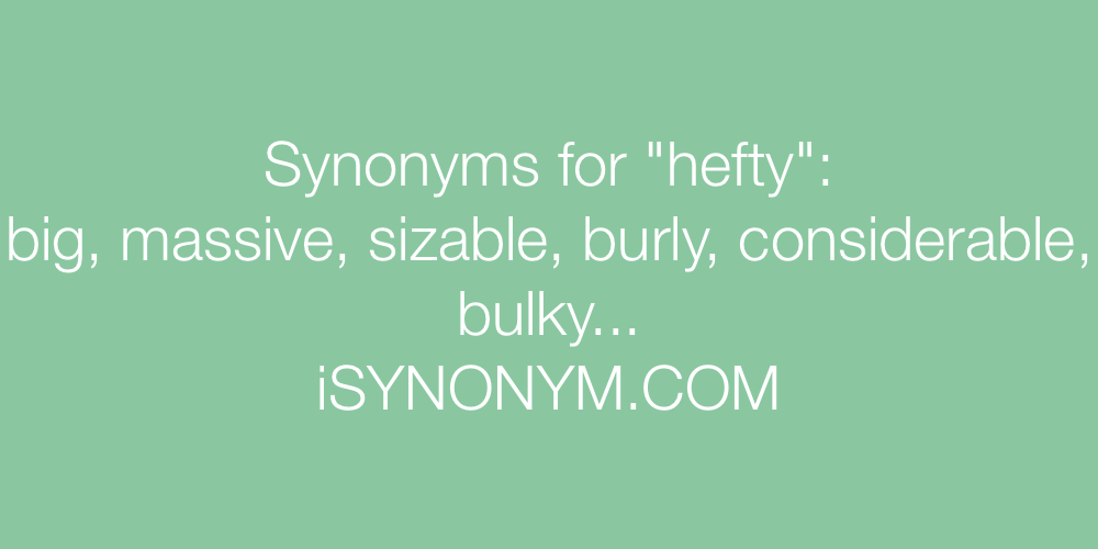 Synonyms hefty