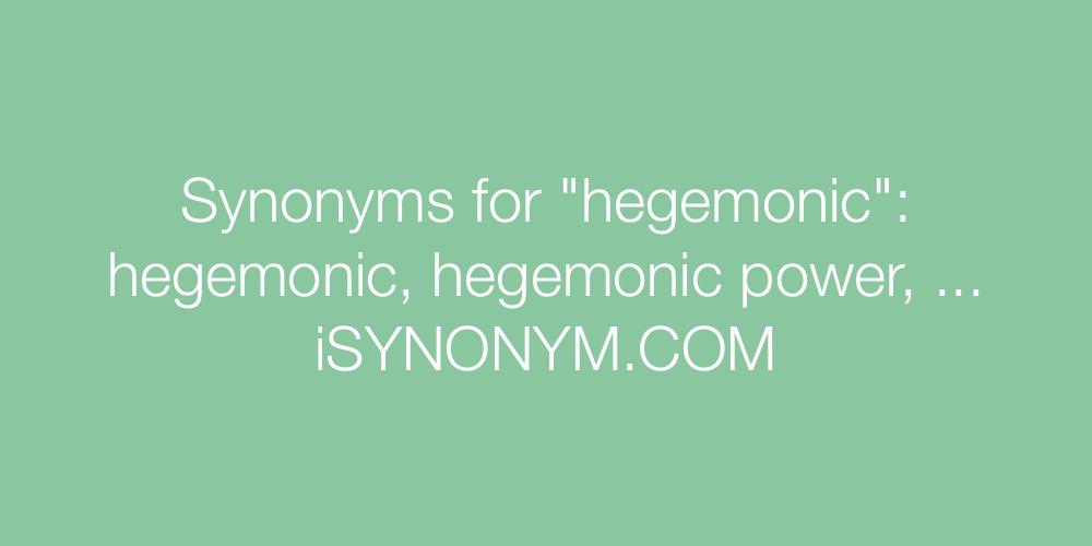 Synonyms hegemonic