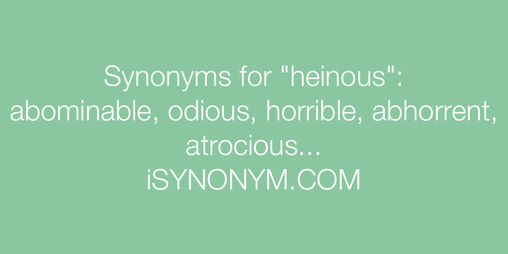 Synonyms heinous