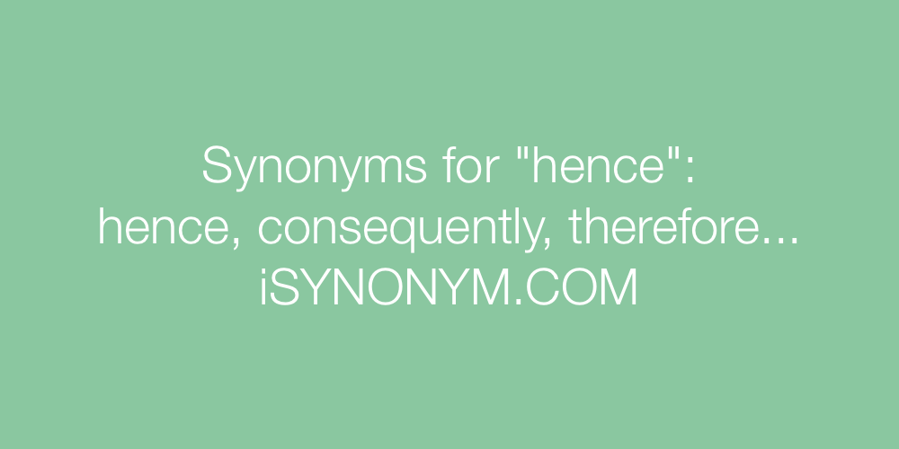 Synonyms hence
