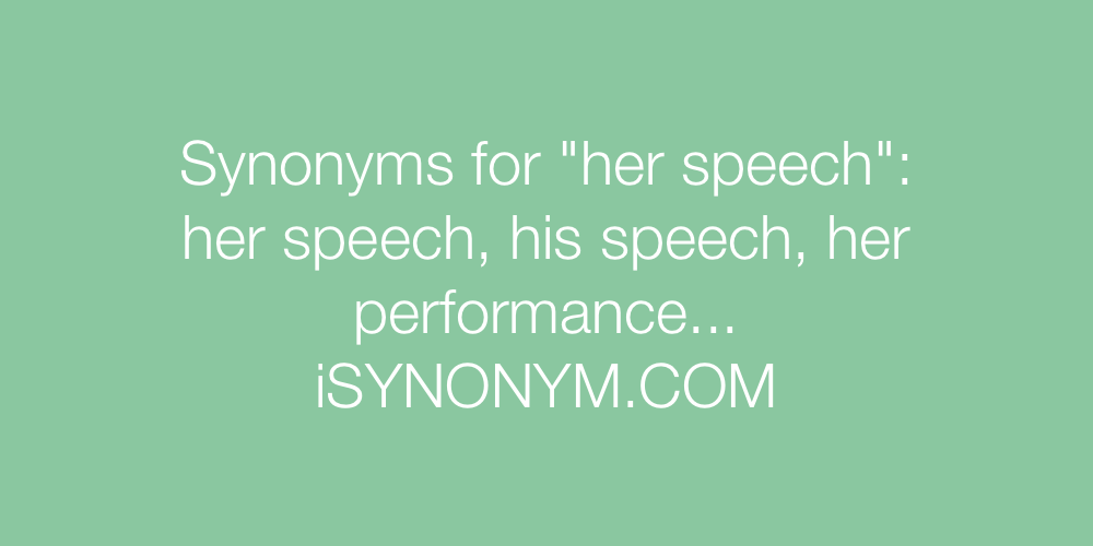 Synonyms her speech