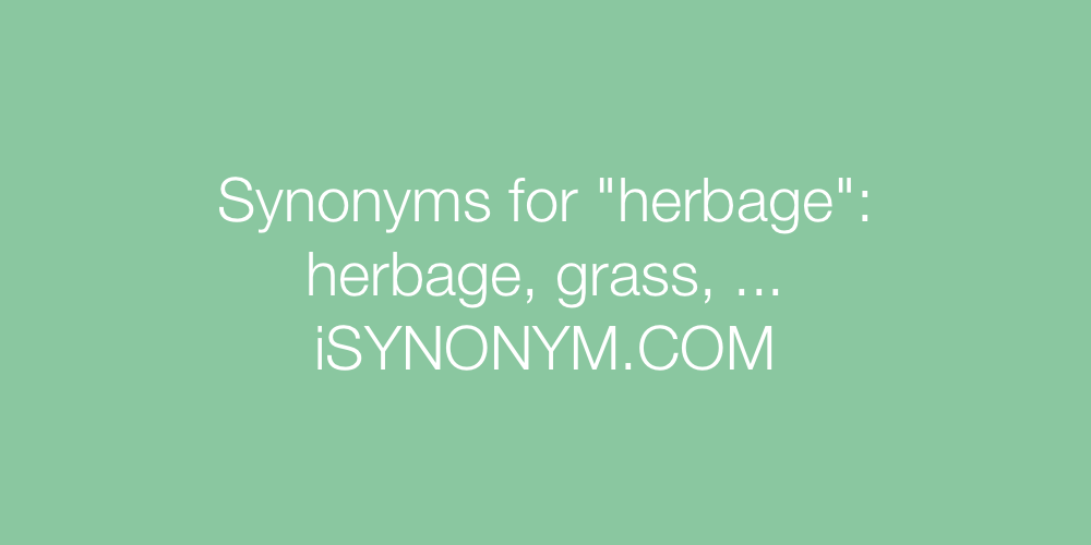 Synonyms herbage