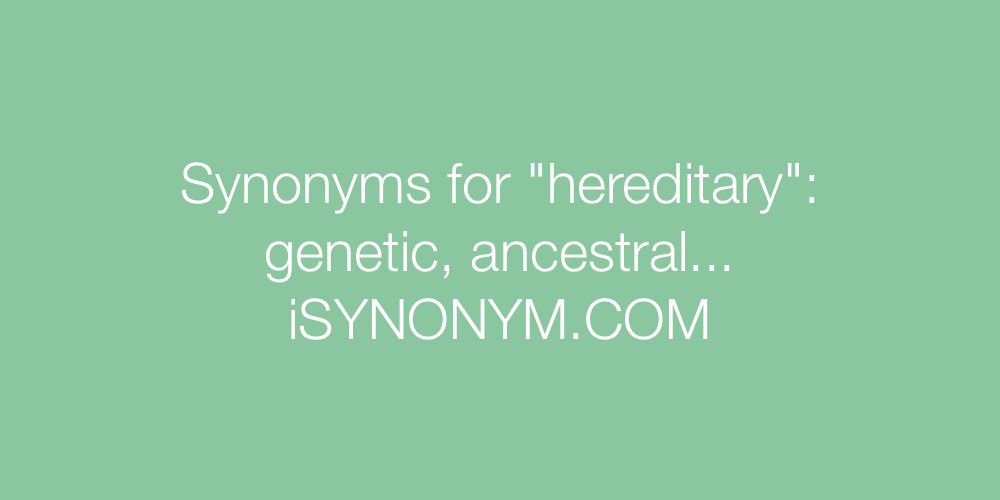 Synonyms hereditary
