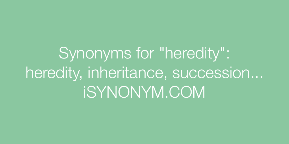 Synonyms heredity