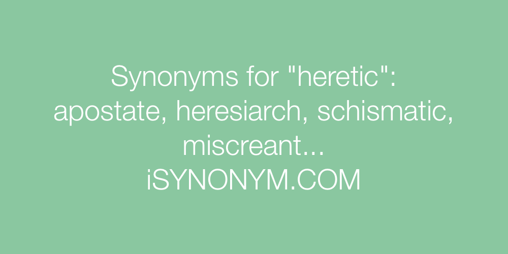 Synonyms heretic
