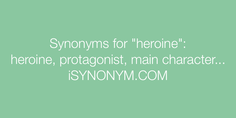 Synonyms heroine