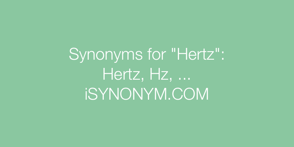 Synonyms Hertz