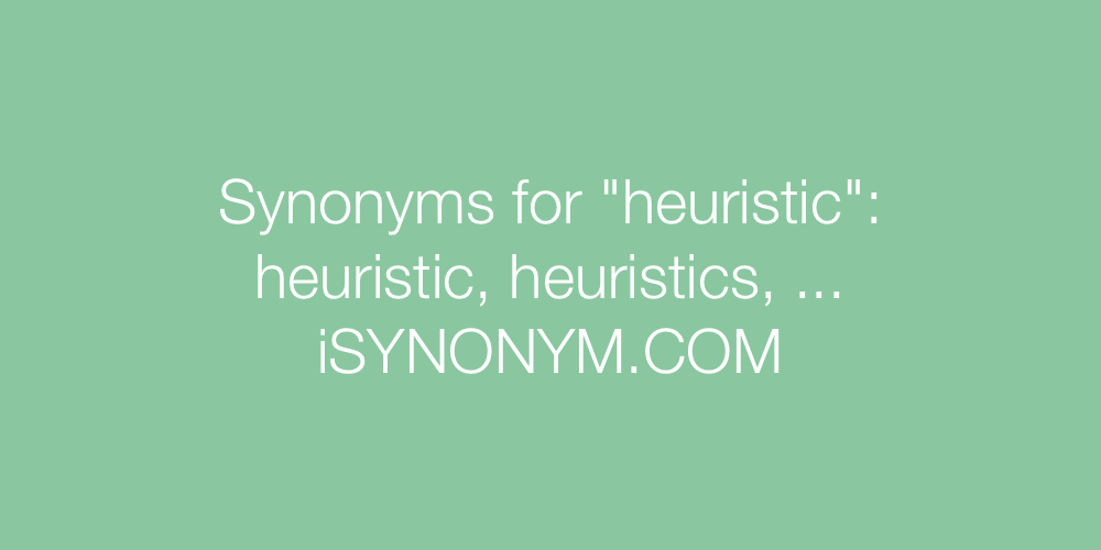 Synonyms heuristic