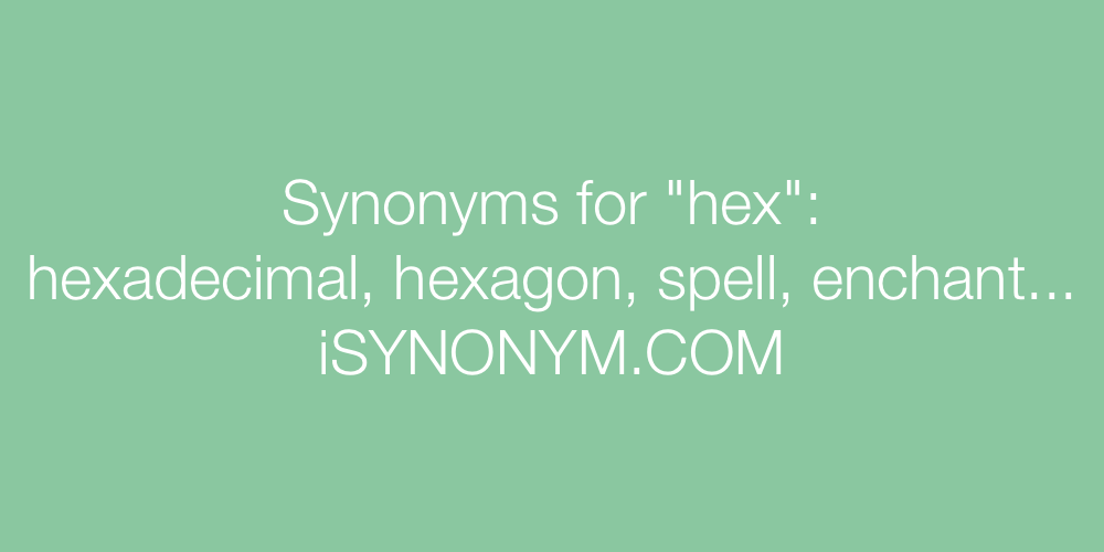 Synonyms hex