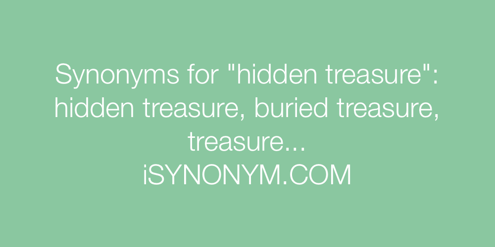 Synonyms hidden treasure