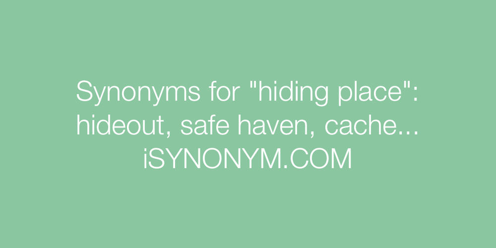 Synonyms hiding place