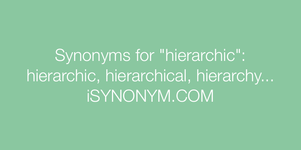 Synonyms hierarchic