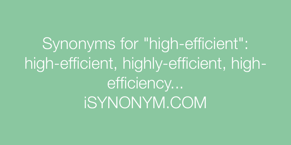Synonyms high-efficient