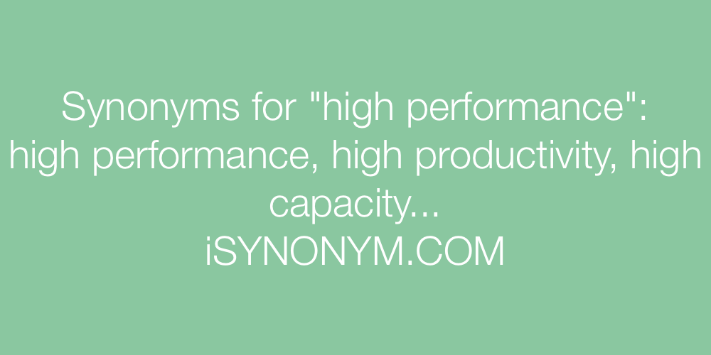 Synonyms high performance
