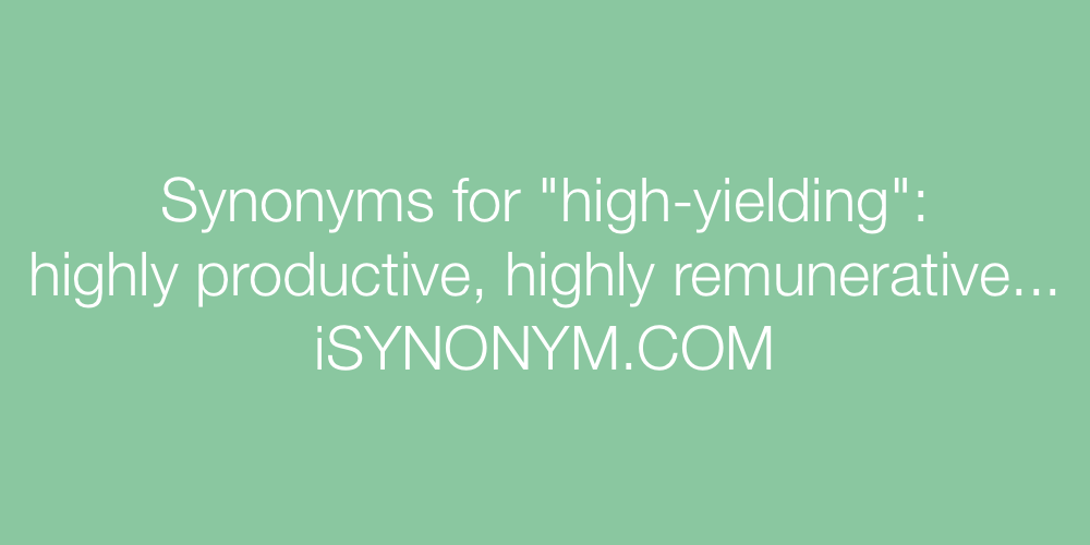 Synonyms high-yielding