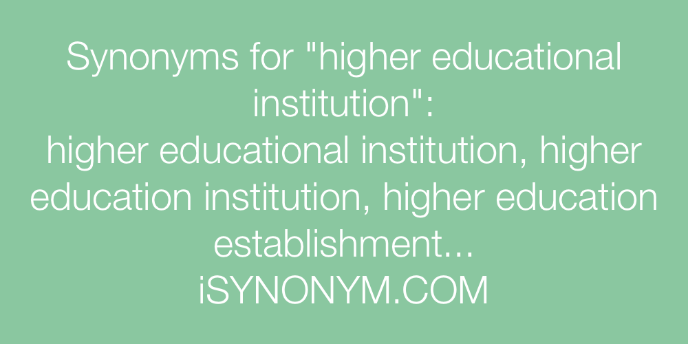 Synonyms higher educational institution