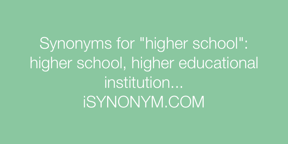 Synonyms higher school