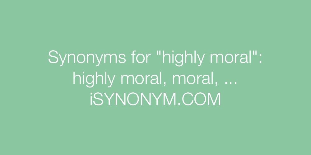 Synonyms highly moral