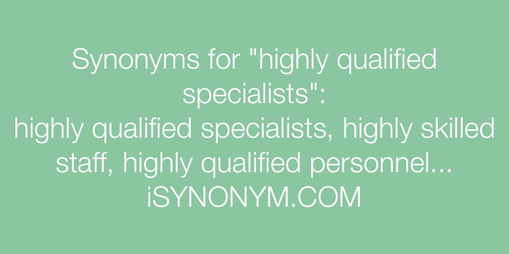 Synonyms highly qualified specialists