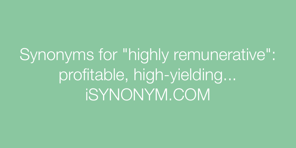 Synonyms highly remunerative