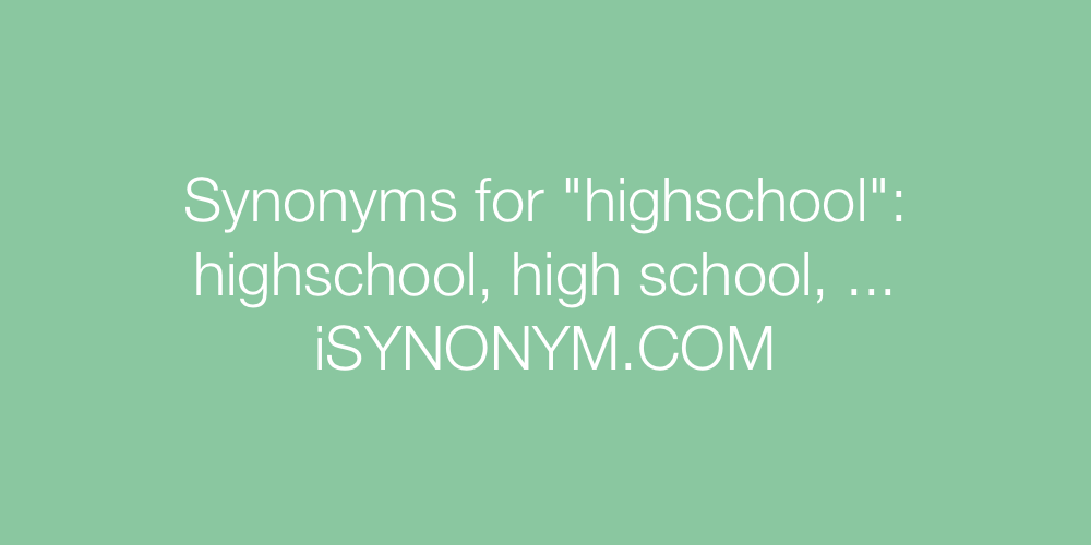 Synonyms highschool
