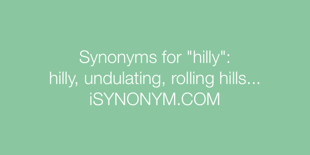 Synonyms hilly