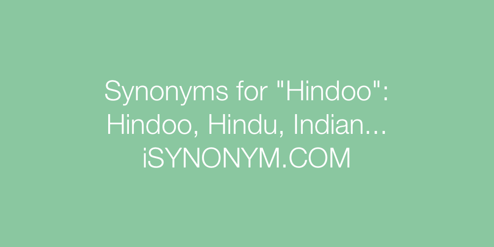 Synonyms Hindoo