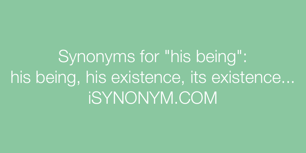 Synonyms his being