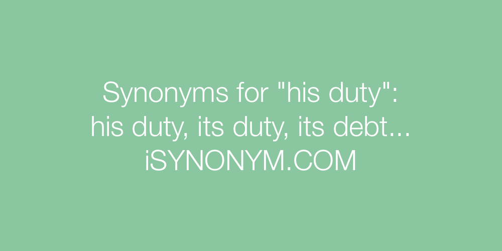 Synonyms his duty