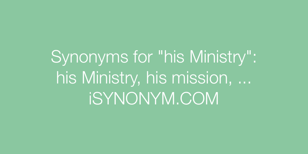 Synonyms his Ministry