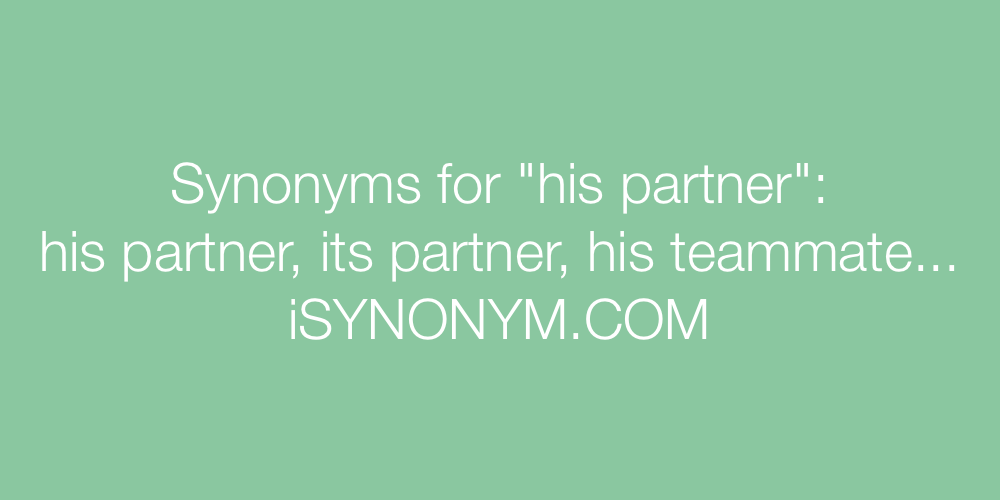 Synonyms his partner